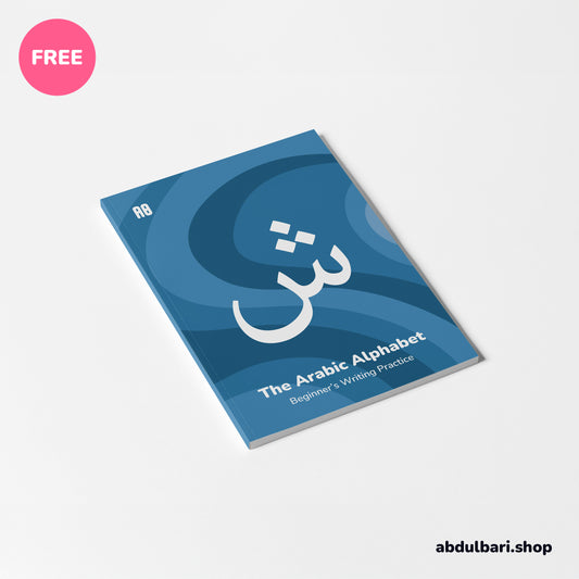 The Arabic Alphabet: Beginner's Writing Practice Book